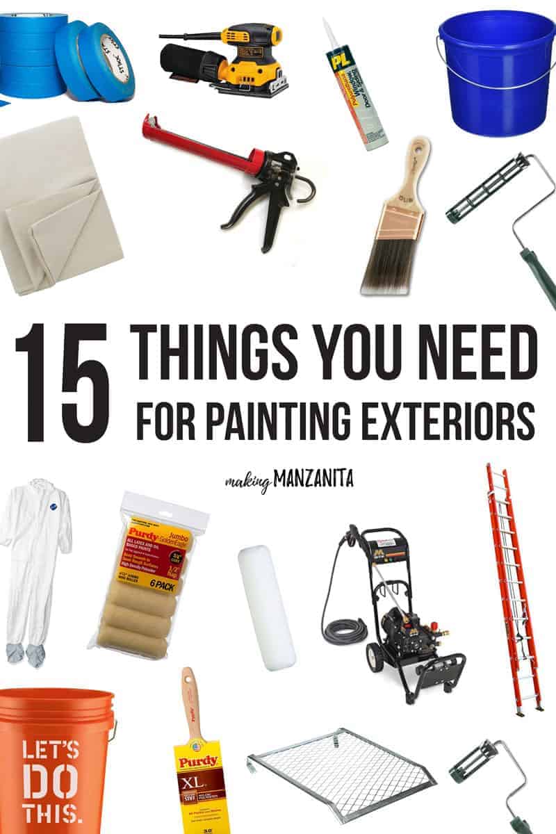 15 Things You Need For Painting Exterior of House - Making Manzanita