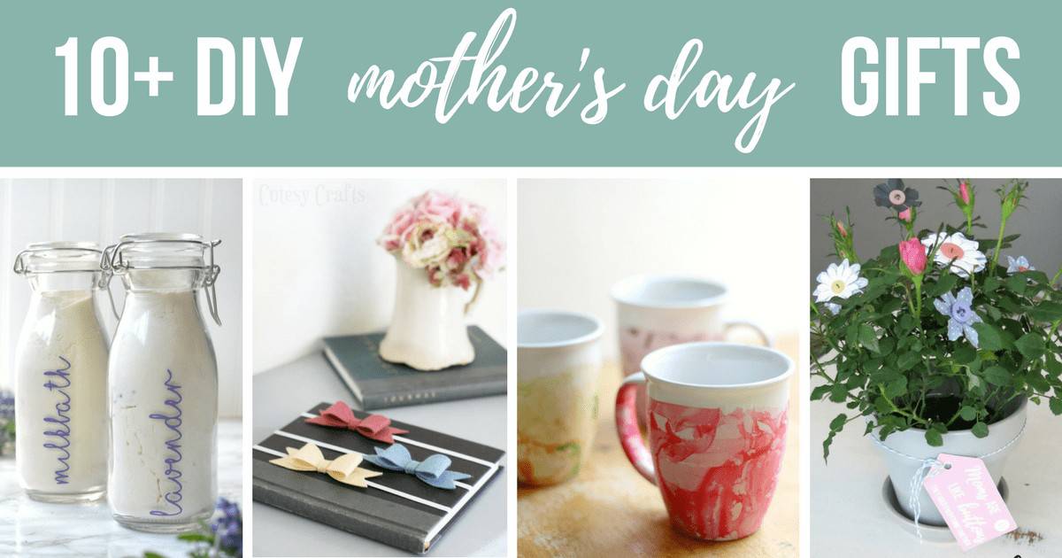 24 Creative Homemade Mother's Day Gifts from Kids