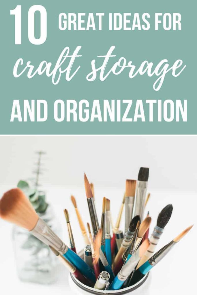 40 Ideas For Organizing Craft Supplies - Making Manzanita