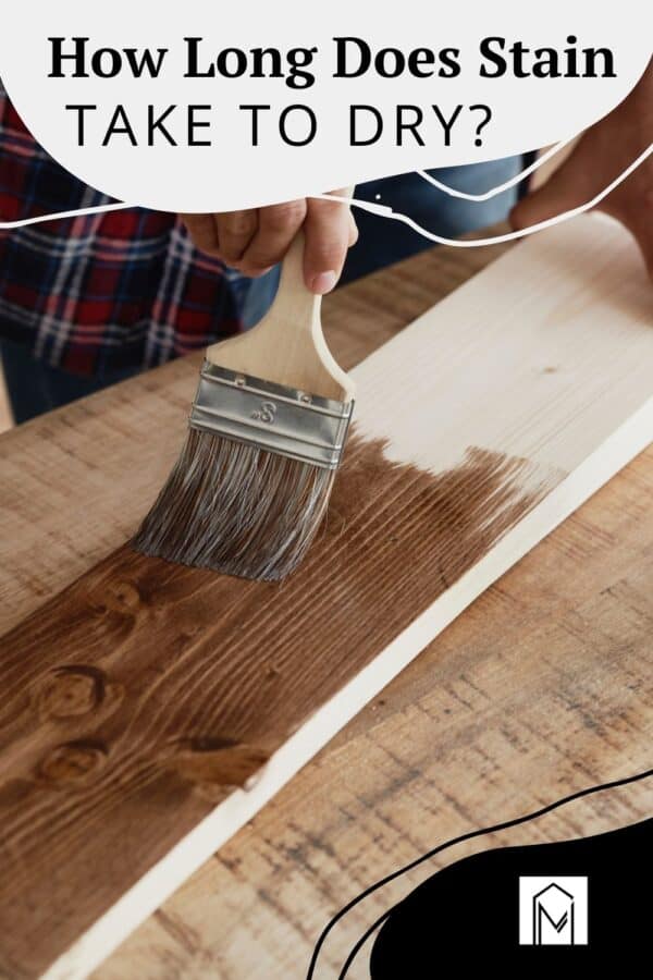 How Long Does Wood Stain Take To Dry? - Making Manzanita