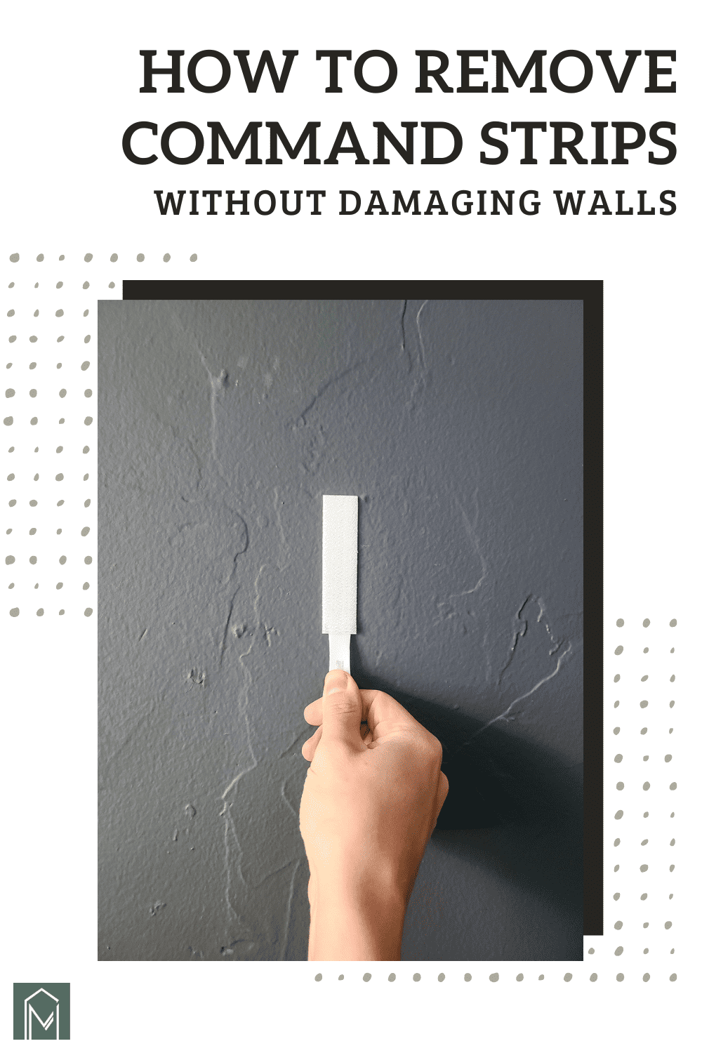 how-to-remove-command-strips-without-damaging-walls-making-manzanita